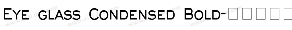 Eye glass Condensed Bold字体转换